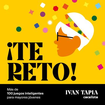 Te reto! Ms de 100 juegos inteligentes para mayores jvenes