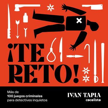 Te reto! Ms de 100 juegos criminales para detectives inquietos
