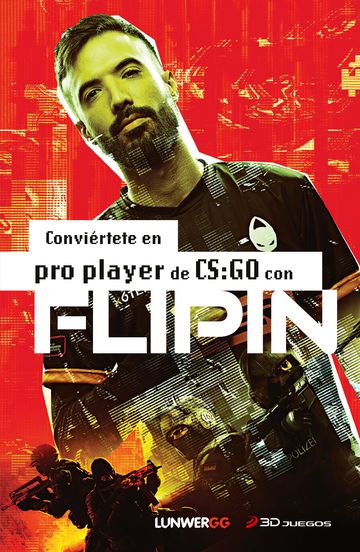 Convirtete en pro player de CS:GO con FlipiN