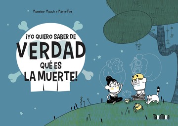 Yo quiero saber de verdad qu es la muerte!