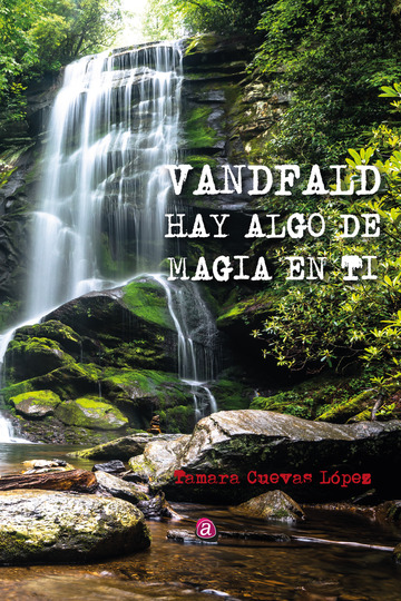 Vandfald. Hay Algo De Magia En T