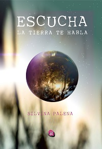 Escucha. La Tierra Te Habla