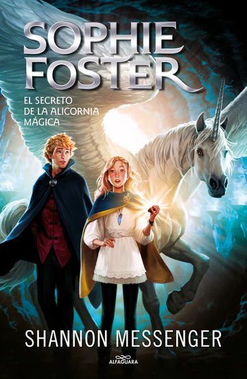 Sophie Foster 2 - El secreto de la alicornia mgica