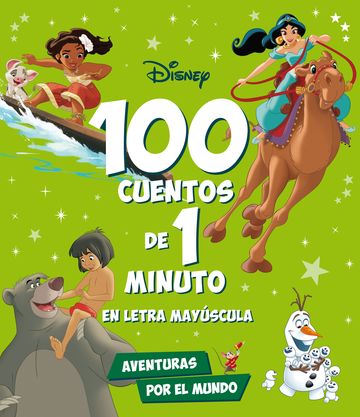 100 cuentos de 1 minuto en letra MAYSCULA. Aventuras por el mundo
