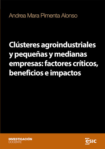 Clsteres agroindustriales y pequeas y medianas empresas: factores crticos, beneficios e impactos