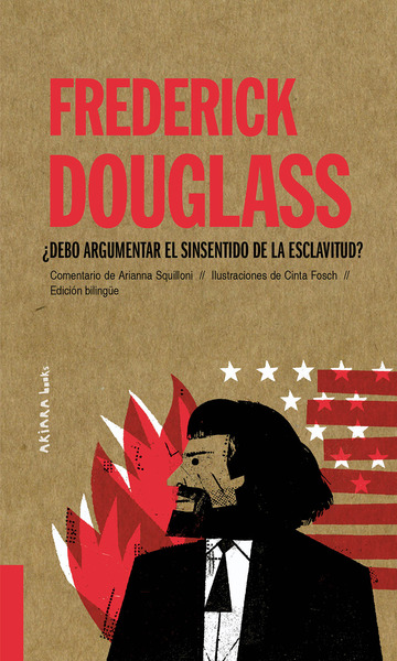 Frederick Douglass: Debo argumentar el sinsentido de la esclavitud?