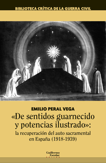 'De sentidos guarnecido y potencias ilustrado': la recuperacin del auto sacramental en Espaa (1918-1939)