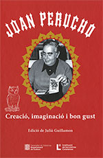 Joan Perucho. Creaci, imaginaci i bon gust