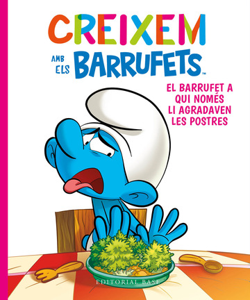 Creixem amb els Barrufets 3. El Barrufet a qui noms li agradaven les postres