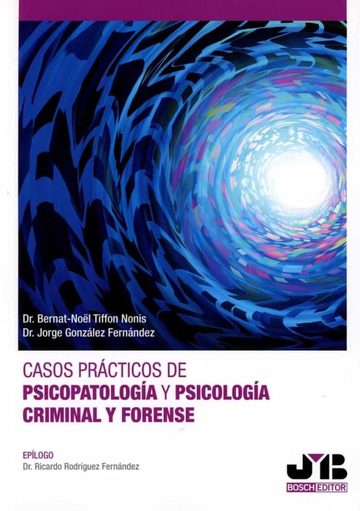 Casos prcticos de psicopatologa y psicologa criminal y forense