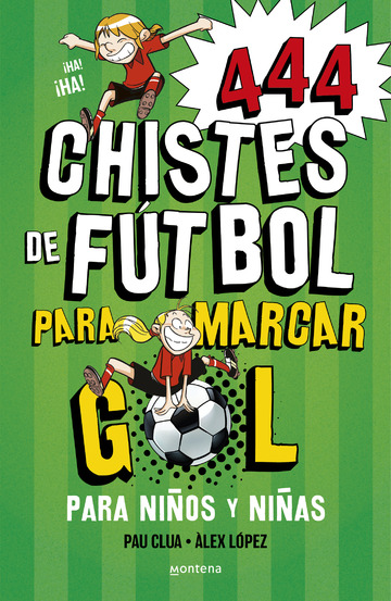 444 Chistes de Futbol para marcar gol (Sper Chistes 5)