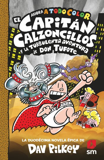 El Capitn Calzoncillos y la turbulenta aventura de don Tufote