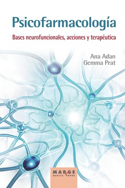 Psicofarmacologa. Bases neurofuncionales, acciones y teraputica