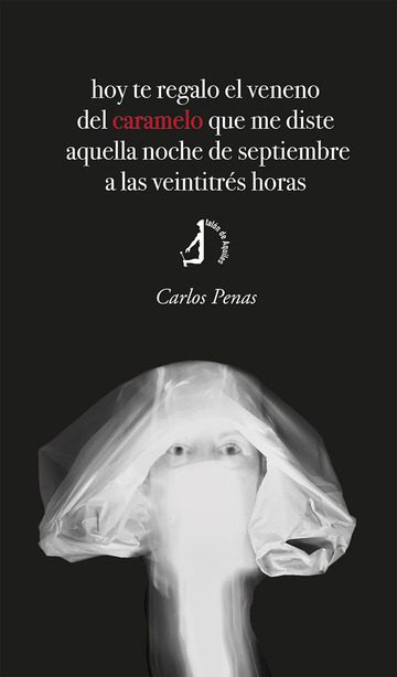 hoy te regalo el veneno del caramelo que me diste aquella noche de septiembre a las veintitrs horas