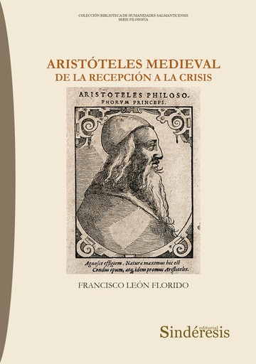 Aristteles Medieval. De La Recepcin A La Crisis