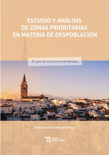 Estudio y anlisis de zonas prioritarias en materia de despoblacin. El caso de la provincia de Badajoz