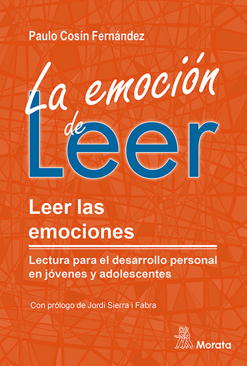 La emocin de leer. Leer las emociones. Lectura para el desarrollo personal en jvenes y adolescentes