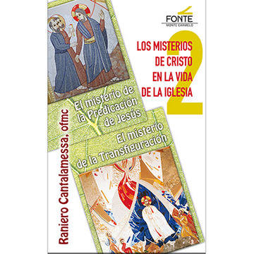 Los misterios de Cristo en la vida de la Iglesia: El misterio de la Predicaci de Jess y el misterio de la Transfiguracin