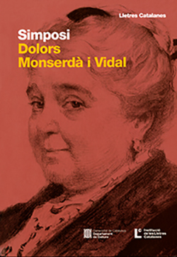 Simposi Dolors Monserd i Vidal: els orgens de la novella catalana moderna i del feminisme a Catalunya