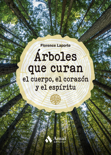rboles que curan el cuerpo, el corazn y el espritu