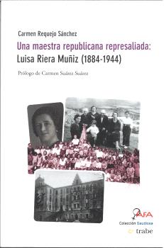 Una maestra republicana represaliada: Luisa Riera Muiz (1884-1944)