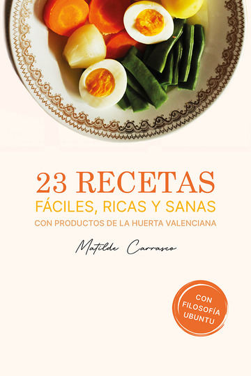 23 recetas fciles, ricas y sanas con productos de la huerta valenciana