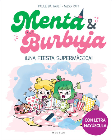 Menta y Burbuja 5 - Una fiesta supermgica!