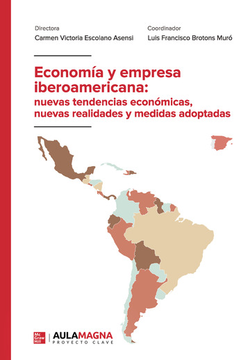 Economa y empresa iberoamericana: nuevas tendencias econmicas, nuevas realidades y medidas adoptadas