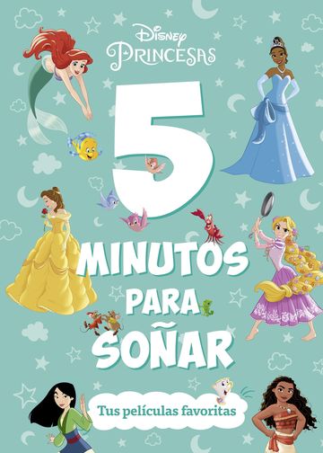Princesas. 5 minutos para soar. Tus pelculas favoritas