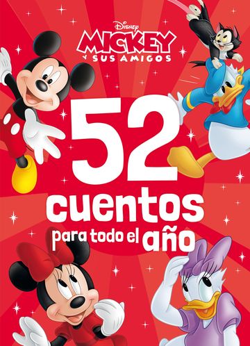 Mickey y sus amigos. 52 cuentos para todo el ao