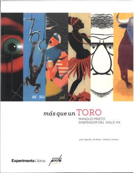 Ms que un toro. manolo prieto diseador del siglo xx