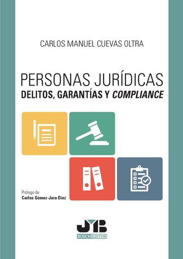 Personas jurdicas. Delitos, garantas y compliance