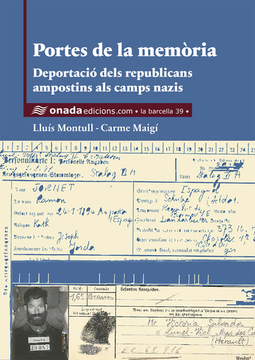 Portes de la memria. Deportaci dels republicans ampostins als camps nazis