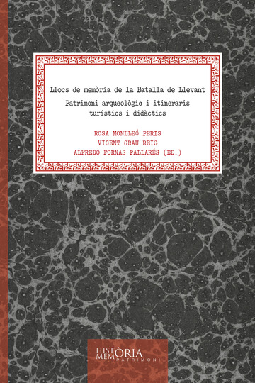 Llocs de memria de la batalla de Llevant. Patrimoni arqueolgic i itineraris turstics i didctics