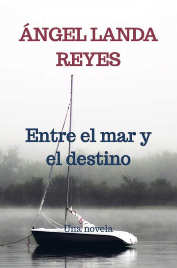 Entre el mar y el destino