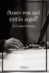Sabes por qu ests aqu?