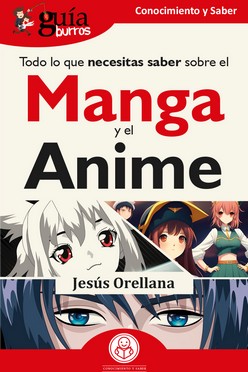 GuaBurros: Todo lo que necesitas saber sobre el Manga y el Anime