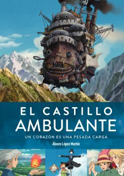 El castillo ambulante un corazon es una pesada carga 2âª ed