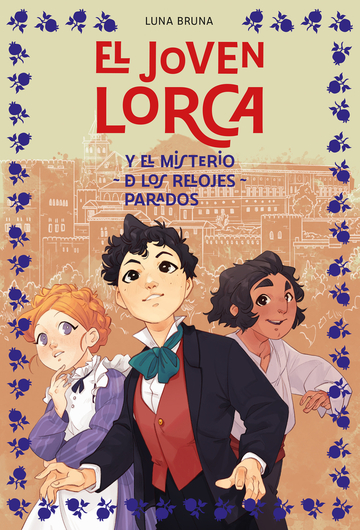 El joven lorca y el misterio de los relojes parados