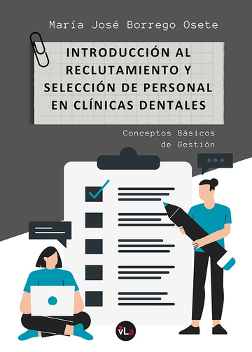 Introduccin al Reclutamiento y Seleccin de Personal en Clnicas Dentales. Conceptos bsicos de gestin