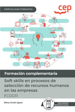 Manual. Soft skills en procesos de seleccin de recursos humanos en las empresas (FCOO11). Especialidades formativas