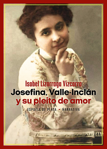 Josefina, Valle-Incln y su pleito de amor