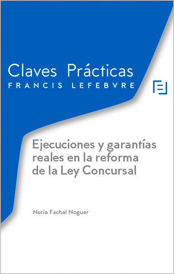 Ejecuciones y garantas reales en la reforma de la Ley Concursal