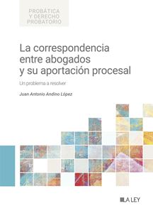 La correspondencia entre abogados y su aportacin procesal