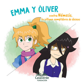 Emma y Oliver contra Nmesis, la villana cumplidora de deseos