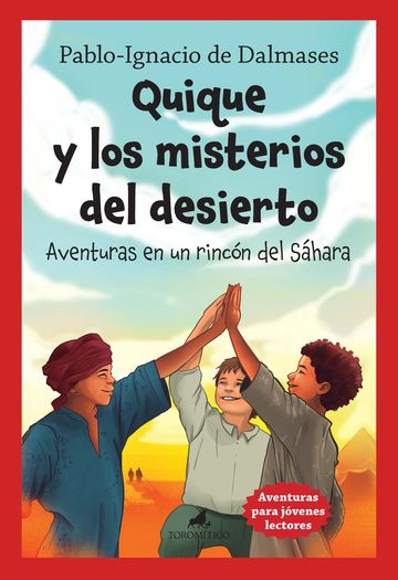 Quique y los misterios del desierto. aventuras en un rincn del shara