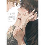 Diez aos sin ti