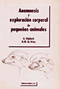 Anamnesis y exploracin corporal de pequeos animales