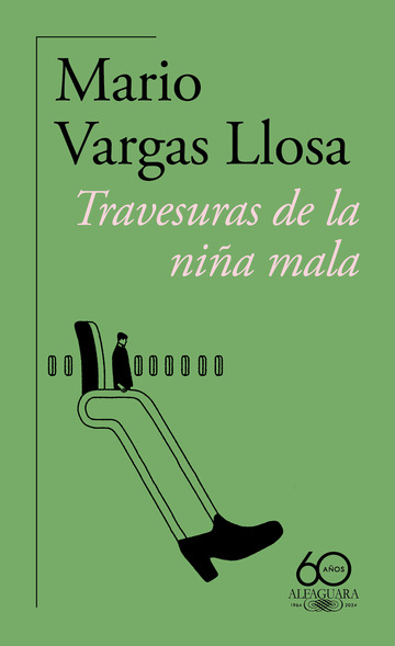 Travesuras de la nia mala (60. aniversario de Alfaguara)