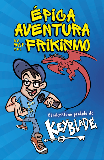 pica aventura de rap del frikismo. El micrfono perdido de Keyblade